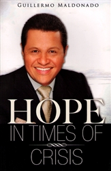 Hope In Times Of Crisis PB - Guillermo Maldonado